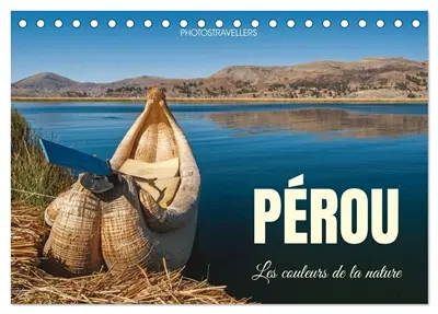 Pérou Les couleurs de la nature (Calendrier de bureau 2027 DIN A5 vertical), CALVENDO calendrier mensuel : La nature dans les Andes