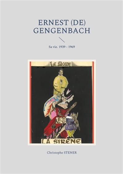 Ernest (de) Gengenbach : Sa vie. 1939 : 1969