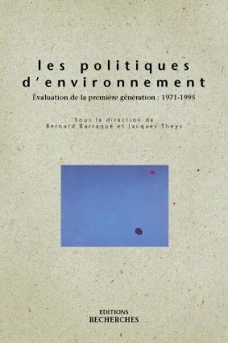 Les politiques d'environnement : la première génération, 1971-1995