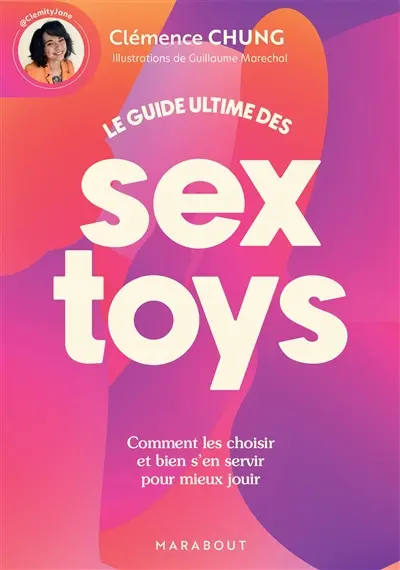 Le guide ultime des sextoys : comment les choisir et bien s'en servir pour mieux jouir