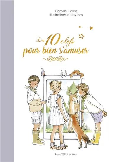 Les 10 clefs pour bien s'amuser