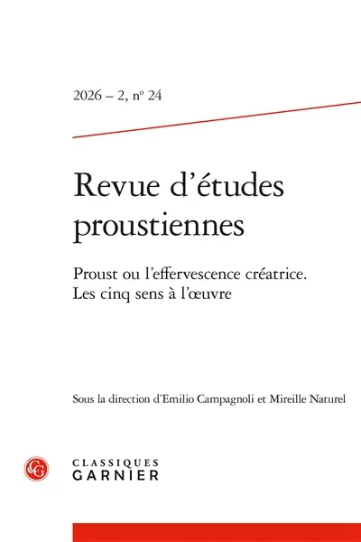 Revue d'études proustiennes, n° 24. Proust ou L'effervescence créatrice : les cinq sens à l'oeuvre