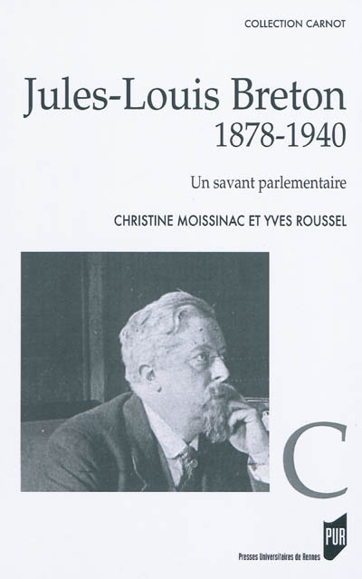 Jules-Louis Breton, 1878-1940 : un savant parlementaire