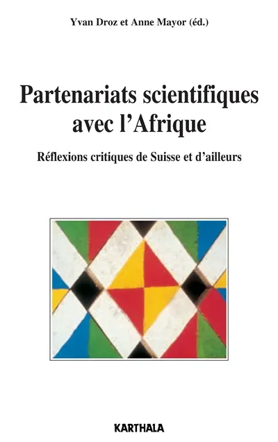 Partenariats scientifiques avec l'Afrique : réflexions critiques de Suisse et d'ailleurs