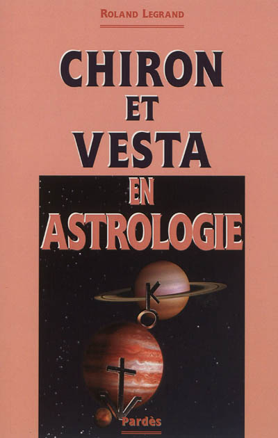 Chiron et Vesta en astrologie