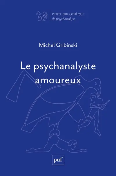 Le psychanalyste amoureux : réflexions sur l'éthique