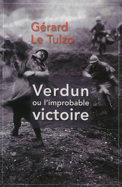 Verdun ou L'improbable victoire