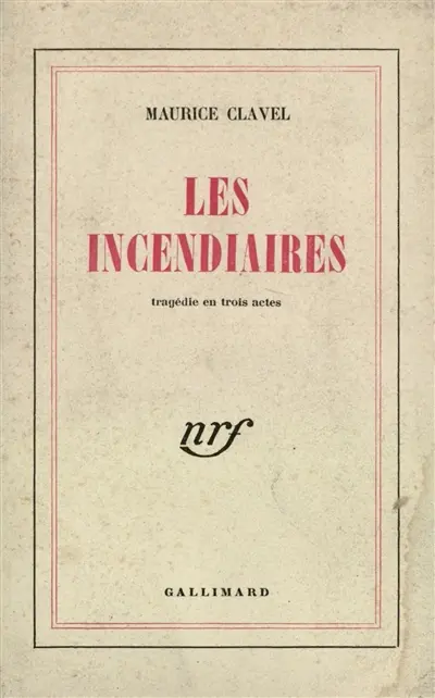 Les incendiaires : tragédie en 3 actes