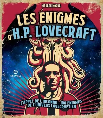Les énigmes d'H.P. Lovecraft : l'appel de l'inconnu : 180 énigmes de l'univers lovecraftien
