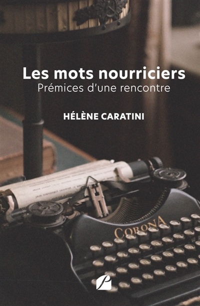 Les mots nourriciers :...