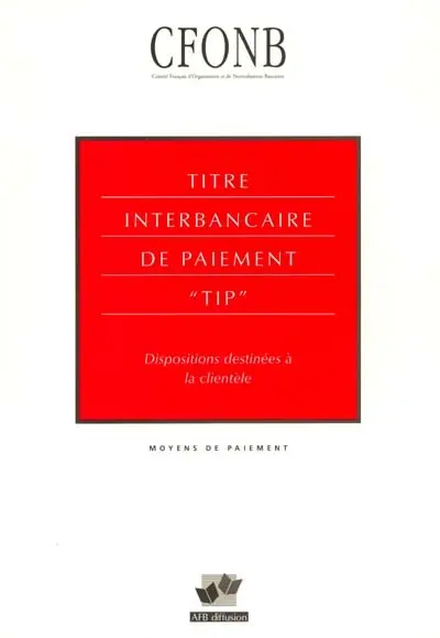 Titre interbancaire de paiement TIP : dispositions destinées à la clientèle