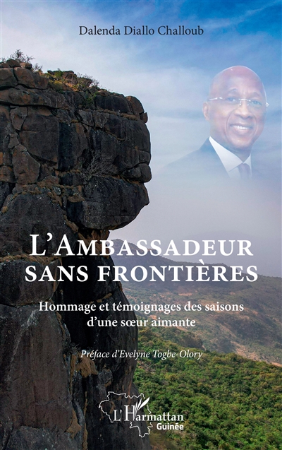 L'ambassadeur sans frontières : hommage et témoignages des saisons d'une soeur aimante