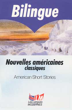 Nouvelles classiques américaines. American short stories