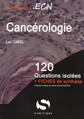 Cancérologie : 120 questions isolées + fiches de synthèse