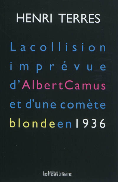 La collision imprévue d'Albert Camus et d'une comète blonde en 1936