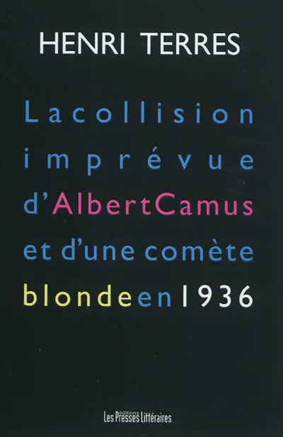 La collision imprévue d'Albert Camus et d'une comète blonde en 1936