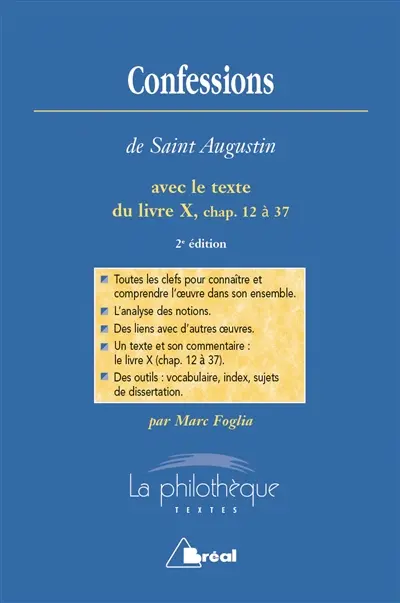 Confessions, saint Augustin : avec le texte intégral du livre X