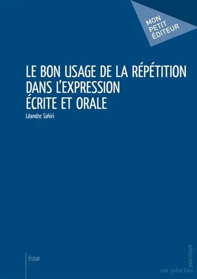 Le Bon usage de la répétition dans l'expression écrite et orale