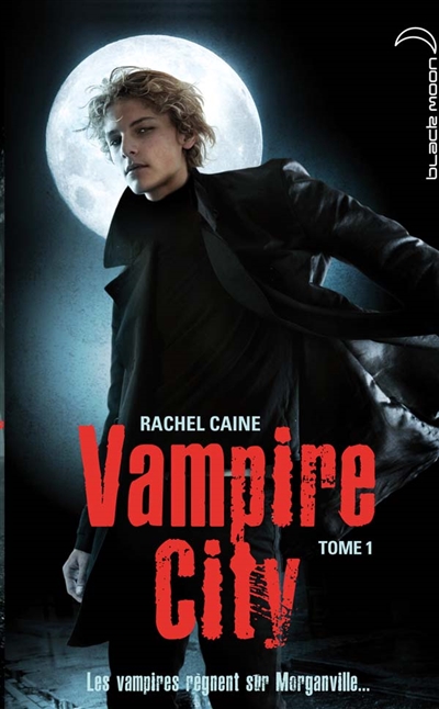 Vampire city. Vol. 1. Bienvenue en enfer