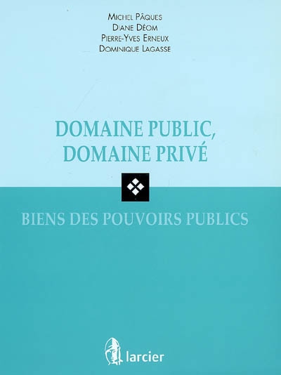 Domaine public, domaine privé : biens des pouvoirs publics