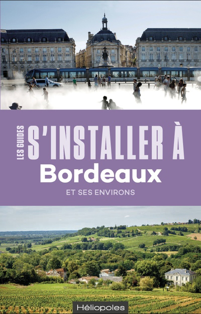 S'installer à Bordeaux et ses environs