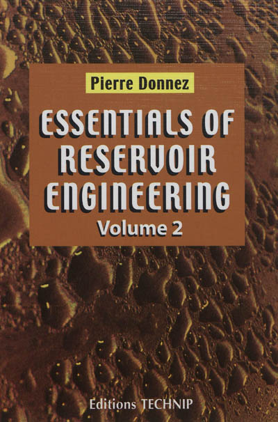 Essentials of reservoir engineering. Vol. 2