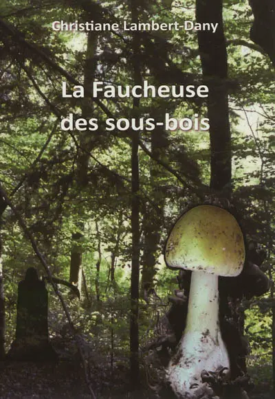 La faucheuse des sous-bois