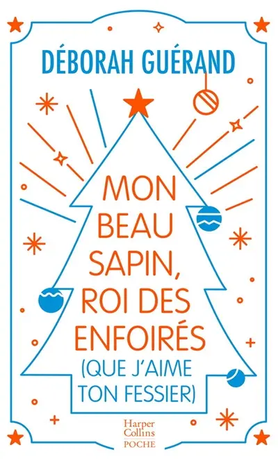 Mon beau sapin, roi des enfoirés (que j'aime ton fessier)