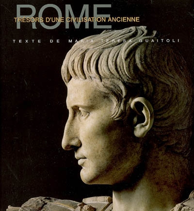Rome : trésors d'une civilisation ancienne