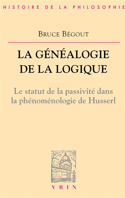 La généalogie de la logique : Husserl, l'antéprédicatif et le catégorial