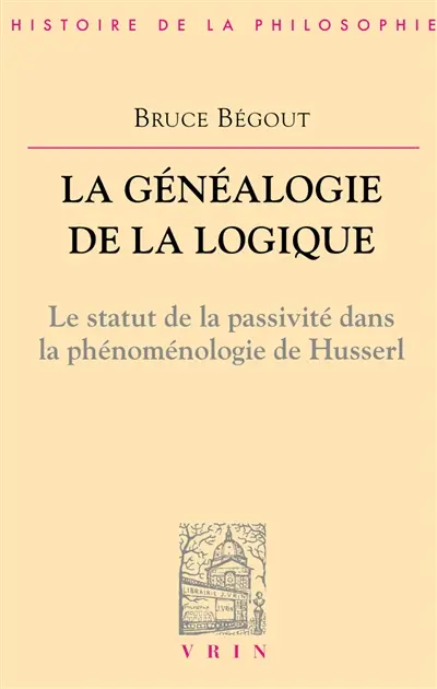 La généalogie de la logique : Husserl, l'antéprédicatif et le catégorial