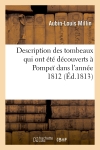 Description des tombeaux qui ont été découverts à Pompeï dans l'année 1812 (Ed.1813)