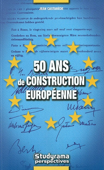 50 ans de construction européenne : 1957-2007
