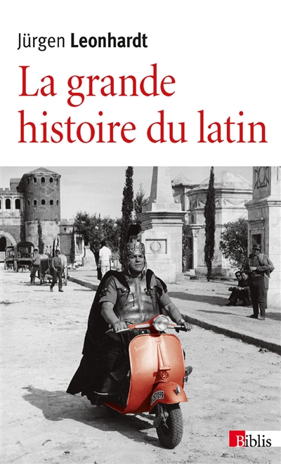 La grande histoire du latin : des origines à nos jours