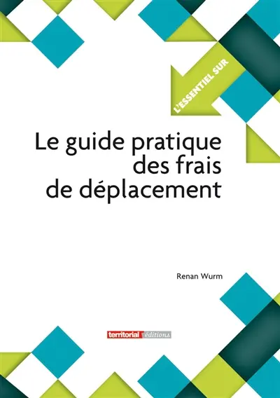 Le guide pratique des frais de déplacement