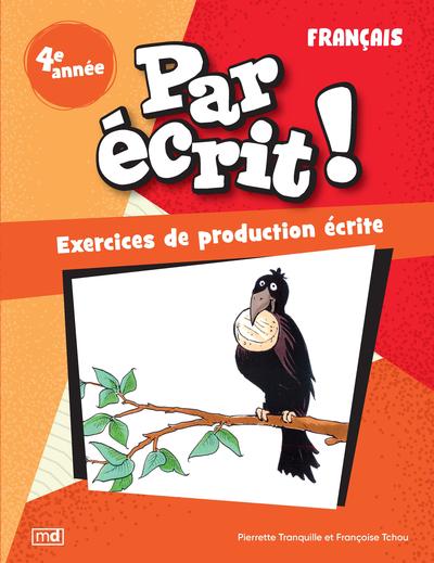 Par écrit ! : Français, 4e...