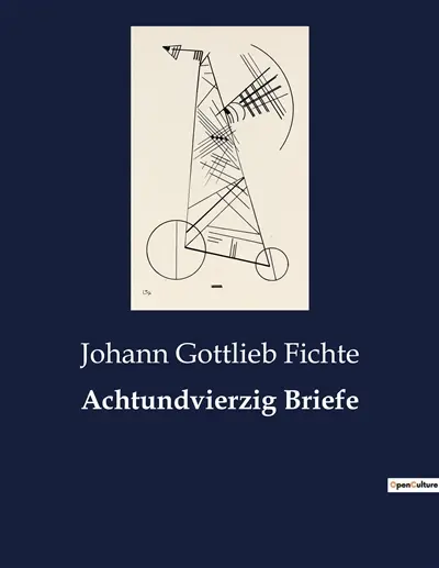 Achtundvierzig Briefe : Eine Sammlung von Briefen Johann Gottlieb Fichtes und seiner Verwandten