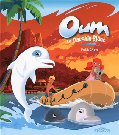Oum le dauphin blanc : petit Oum