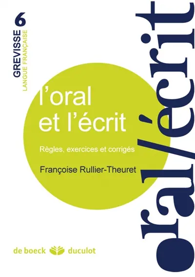 L'oral et l'écrit : règles, exercices et corrigés