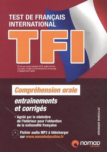 TFI, test de français international : compréhension orale : entraînements et corrigés
