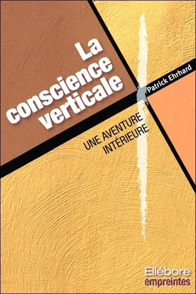 La conscience verticale : une aventure intérieure