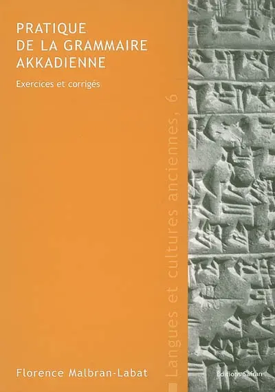 Pratique de la grammaire akkadienne : exercices et corrigés