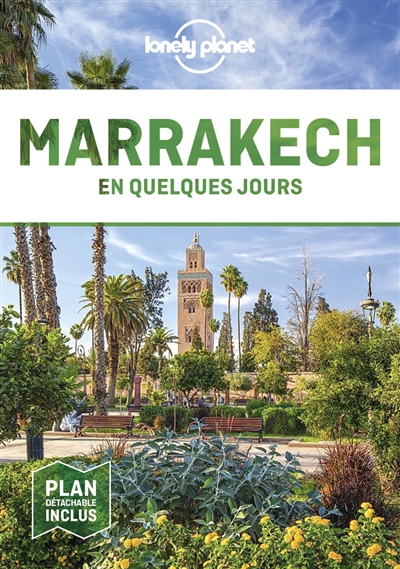 Marrakech en quelques jours - Lorna Parkes
