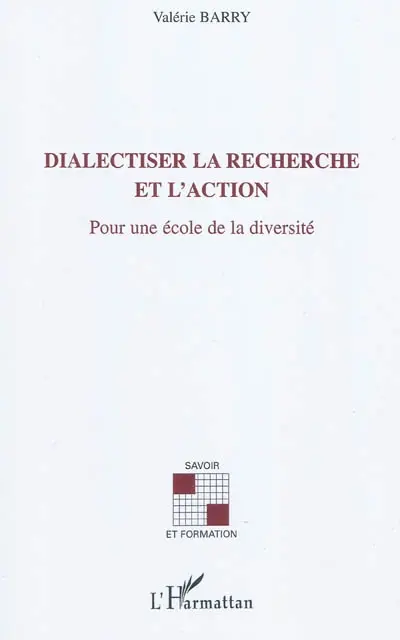 Dialectiser la recherche et l'action : pour une école de la diversité