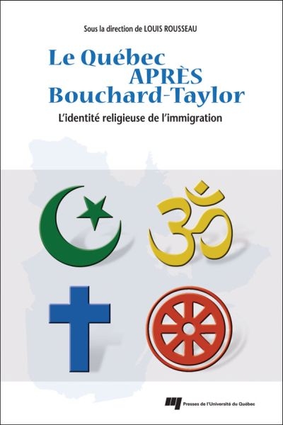 Le Québec après Bouchard-Taylor : identité religieuse de l'immigration