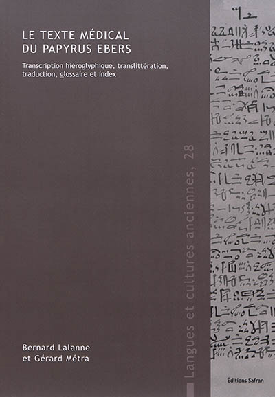 Le texte médical du papyrus Ebers : transcription hiéroglyphique, translittération, traduction, glossaire et index