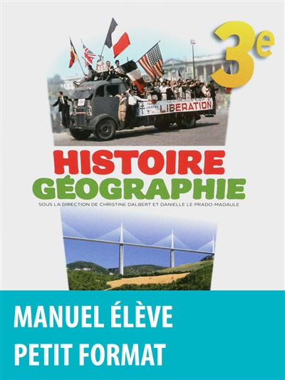 Histoire géographie 3e : manuel de l'élève, petit format