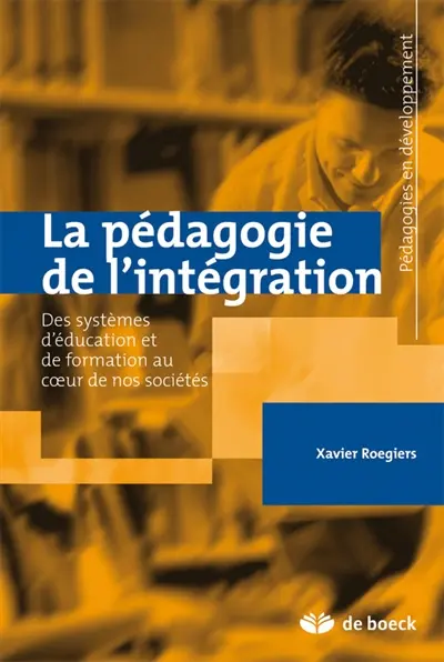 La pédagogie de l'intégration La pédagogie de l'intégration