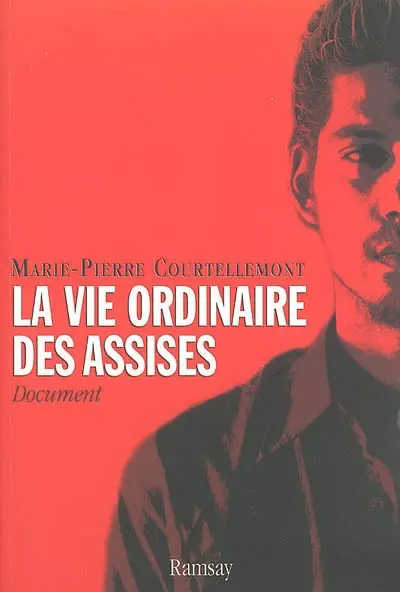 La vie ordinaire des assises