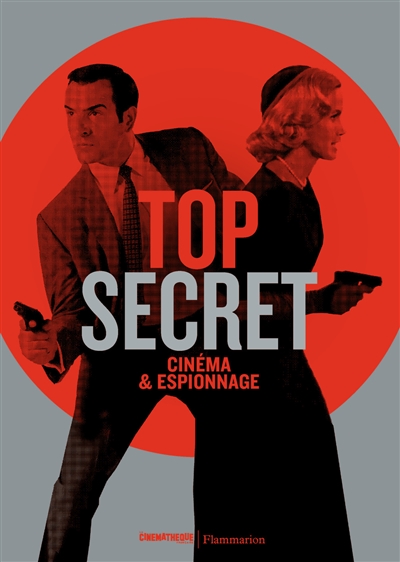 Top secret : cinéma & espionnage
